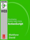 Developing Android Apps Using ActionScript (eBook)